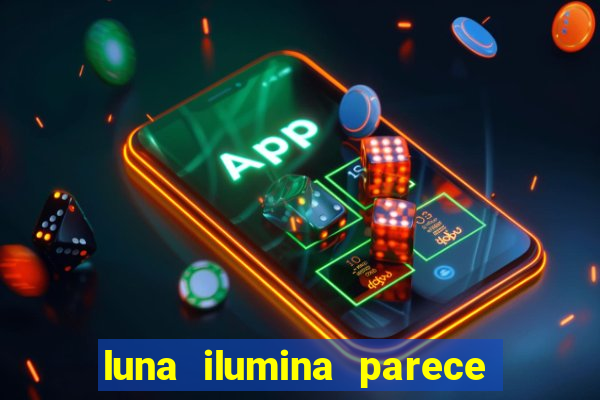 luna ilumina parece com qual perfume importado natura